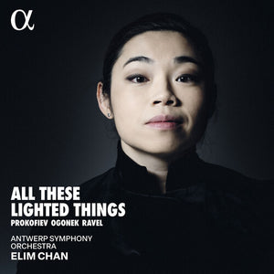 ELIM CHAN^ANTWERP SYMPHONY ORCHESTRA | ALL THESE LIGHTED THINGS