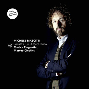 MUSICA ELEGENTIA^MATTEO CICCHITTI | SONATE A TRE - OPERA PRIMA