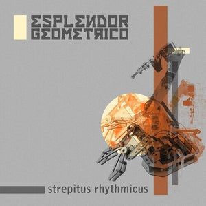 ESPLENDOR GEOM TRICO | STREPITUS RHYTHMICUS