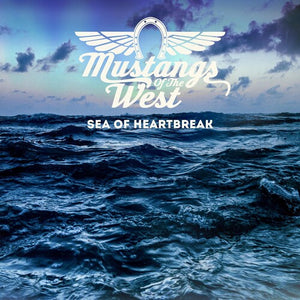 MUSTANGS OF THE WEST | SEA OF HEARTBREAK