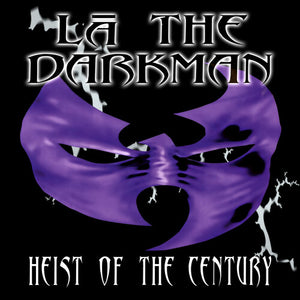 LA THE DARKMAN | HEIST OF THE CENTURY