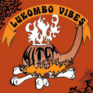WITCH | LUKOMBO VIBES