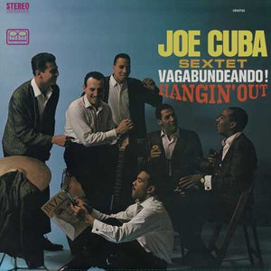 JOE CUBA SEXTET | VAGABUNDEANDO! HANGIN' OUT