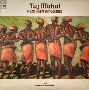 TAJ MAHAL | MUSIC KEEPS ME TOGETHER - US