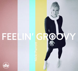 NICKI PARROTT | FEELIN' GROOVY