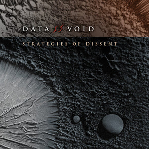 DATA VOID | STRATEGIES OF DISSENT