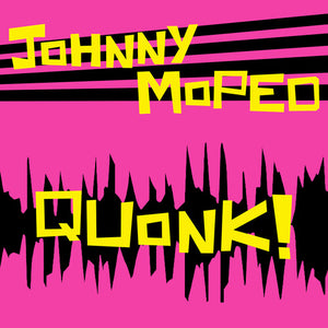 JOHNNY MOPED | QUONK