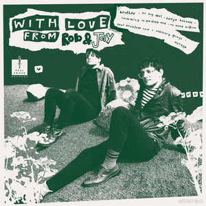 ROB & JAY | WITH LOVE FROM ROB & JAY