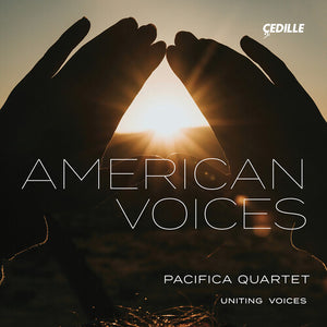 UNITING VOICES^PACIFICA QUARTET | AMERICAN VOICES