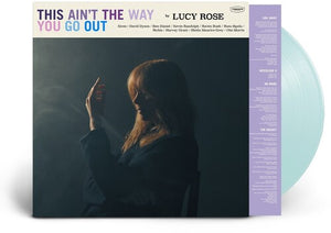 LUCY ROSE | THIS AIN'T THE WAY YOU GO OUT