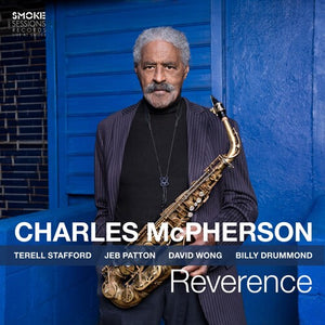 CHARLES MCPHERSON | REVERENCE