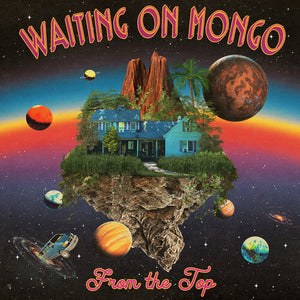 WAITING ON MONGO | FROM THE TOP