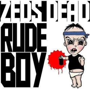 ZEDS DEAD | RUDE BOY