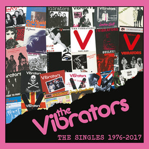 THE VIBRATORS | SINGLES 1976-2017