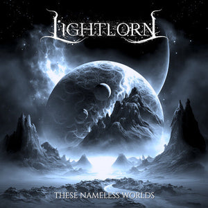 LIGHTLORN | THESE NAMELESS WORLDS