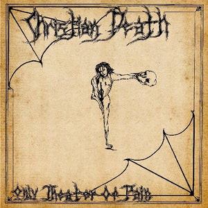 CHRISTIAN DEATH | ONLY THEATRE OF PAIN