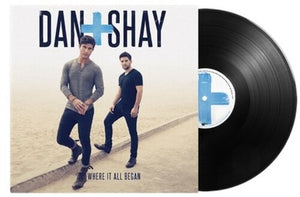 DAN + SHAY | WHERE IT ALL BEGAN VINYL