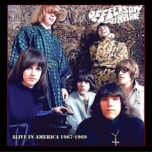 JEFFERSON AIRPLANE | ALIVE IN AMERICA 1967-1969 - MARBLE