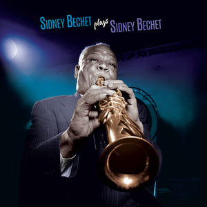 SIDNEY BECHET | PLAYS SIDNEY BECHET