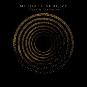 MICHAEL SHRIEVE | DRUMS OF COMPASSION (DIGI)