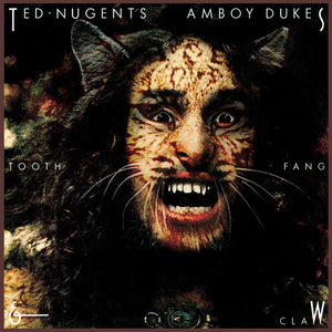 TED NUGENT^THE AMBOY DUKES | TOOTH FANG & CLAW
