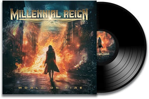 MILLENNIAL REIGN | WORLD ON FIRE