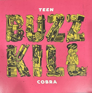 TEEN COBRA | BUZZKILL