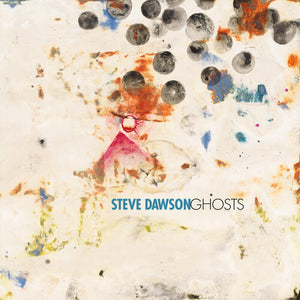 STEVE DAWSON | GHOSTS