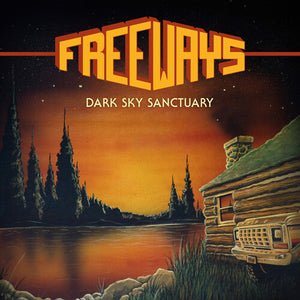 THE FREEWAYS | DARK SKY SANCTUARY