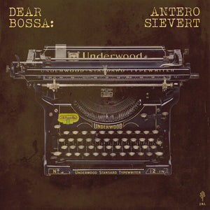 ANTERO SIEVERT | DEAR BOSSA