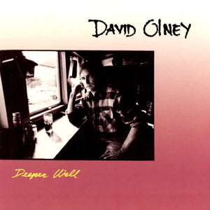 DAVID OLNEY | DEEPER WELL