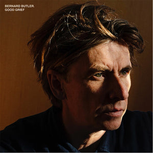 BERNARD BUTLER | GOOD GRIEF