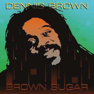 DENNIS BROWN | BROWN SUGAR