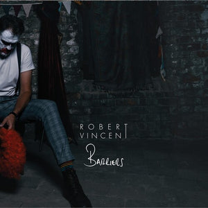 ROBERT VINCENT | BARRIERS