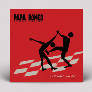 PAPA ROMEO | LATE NIGHT LOAD OUT
