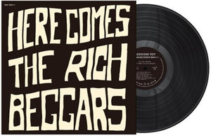 RICH BEGGARS | HERE COMES THE RICH BEGGARS