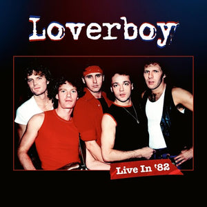 LOVERBOY | LIVE IN '82