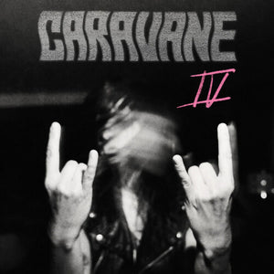 CARAVANE | IV