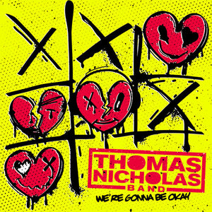 THOMAS NICHOLAS | WE'RE GONNA BE OKAY