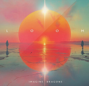 IMAGINE DRAGONS | LOOM