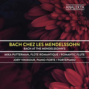 PUTTERMAN  VINIKOUR | BACH CHEZ LES MENDELSSOHN