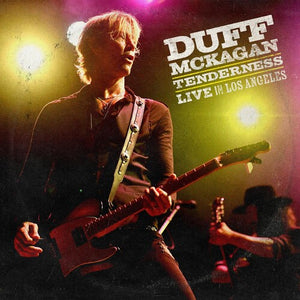 DUFF MCKAGAN | TENDERNESS: LIVE IN LOS ANGELES