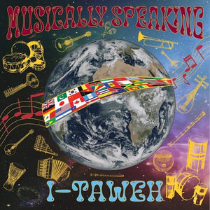 I-TAWEH | MUSICALLY SPEAKING