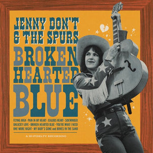 JENNY DONT / AND THE SPURS | BROKEN HEARTED BLUE (VINYL)