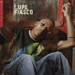 LUPE FIASCO | NOW PLAYING