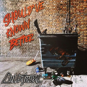 COLLATERAL | SHOULD'VE KNOWN BETTER