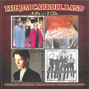 JIM CARROLL BAND | 4 LPS ON 2 CDS (CATHOLIC BOY / DAY DREAMS
