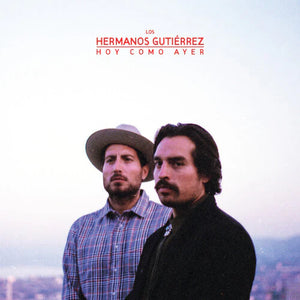HERMANOS GUTIERREZ | HOY COMO AYER (SPLATTER EDITION) (VINYL)