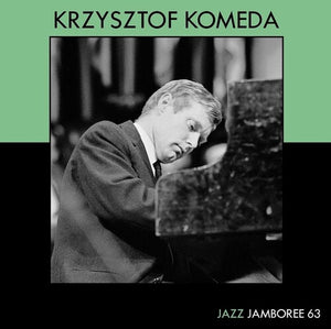 KRZYSZTOF KOMEDA | JAZZ JAMBOREE 63