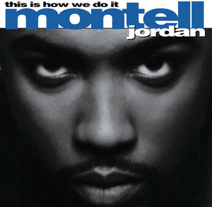 MONTELL JORDAN | THIS IS HOW WE DO IT VINYL